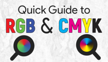 Quick Guide to RGb & CMYK